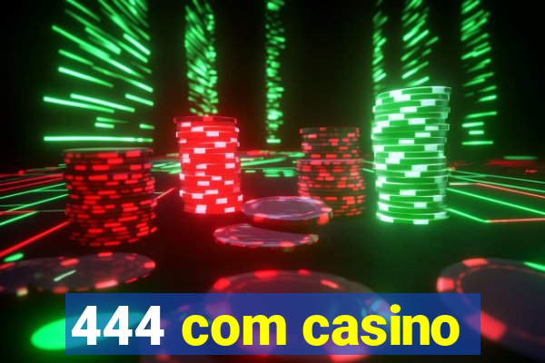 444 com casino